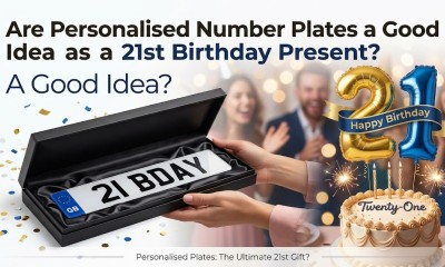 Are Personalised Number Plates a Good Idea as a 21st Birthday Present?